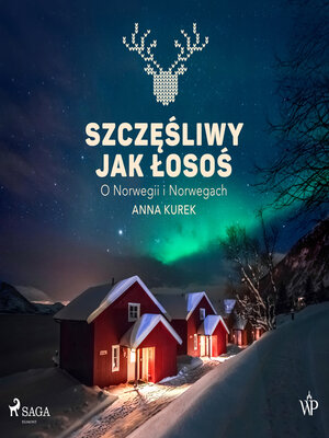 cover image of Szczęśliwy jak łosoś. O Norwegii i Norwegach